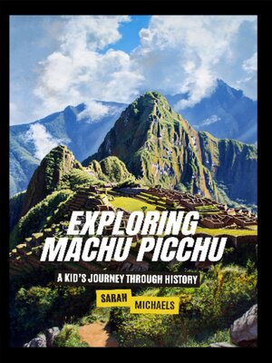 cover image of Exploring Machu Picchu